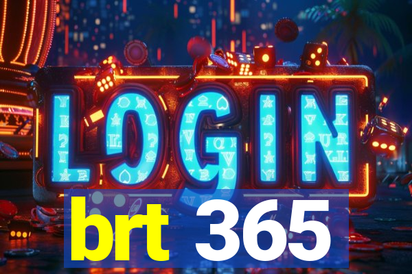 brt 365
